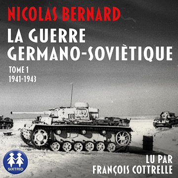 La Guerre germano-soviétique - Tome 1 - Nicolas Bernard (2024)