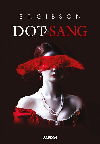 Dot de sang, Tome 1 - S.T. Gibson (2024)