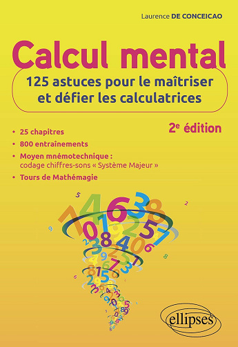 Calcul mental : 125 astuces pour le maîtriser et défier les calculatrices - Laurence de Conceicao (2024)