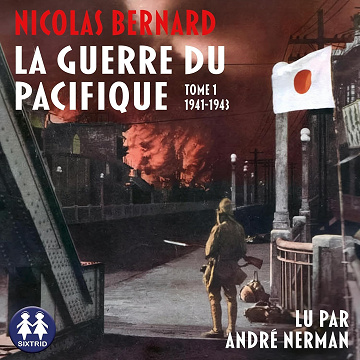 La Guerre du Pacifique - Tome 1 - 1941/1943 - Nicolas Bernard (2024)