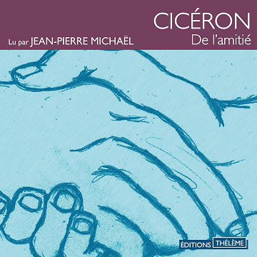 De l'amitié - Cicéron (2016)
