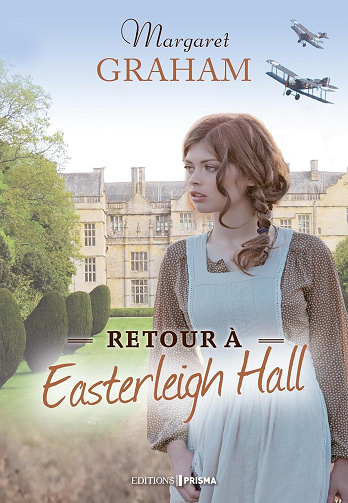 Easterleigh Hall, Tome 4 : Retour à Easterleigh Hall - Margaret Graham (2024)