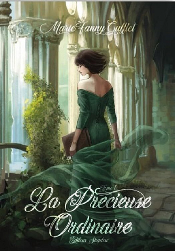 Les précieuses, Tome 1 : La précieuse ordinaire - Marie Fanny Gufflet (2024)