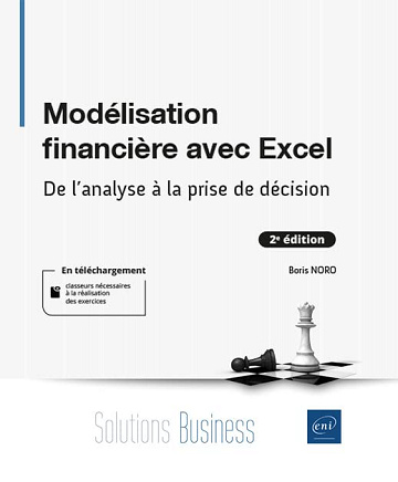 Modélisation financière avec Excel (2e édition) - De l'analyse à la prise de décision -  Boris Noro (2022)