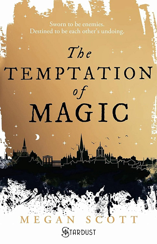 Empyreal Trilogy, Tome 1 : The temptation of magic - Megan Scott (2024)