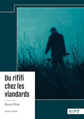 Bruno Pinel - Du rififi chez les viandards (2024)