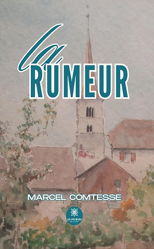 Marcel Comtesse - La rumeur (2024)