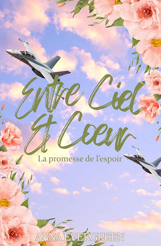 Entre Ciel et Coeur : La promesse de l'espoir - Anna Evergreen (2024)