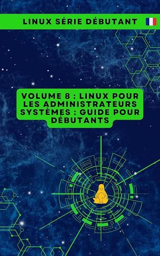 CloudMatrix s.r.o. - Volume 8 : Linux pour les Administrateurs Systèmes : Guide pour Débutants (2024)