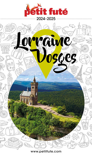 Guide Lorraine Vosges 2024-2025 Petit Futé - Dominique Auzias, Jean-Paul Labourdette (2024)