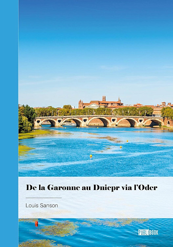 Louis Sanson - De la Garonne au Dniepr via l'Oder (2024)