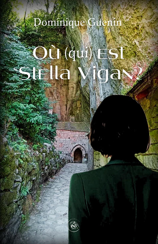 Dominique GUENIN - OÙ (qui) EST STELLA VIGAN ? (2024)