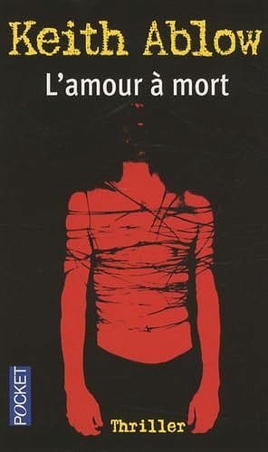 L'amour a mort - Keith Ablow (2009)