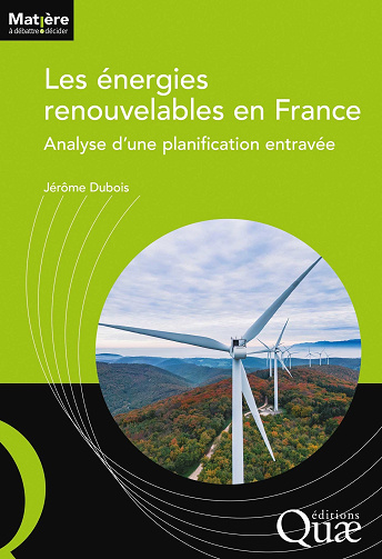 Les énergies renouvelables en France : Analyse d’une planification entravée - Jérôme Dubois (2024)