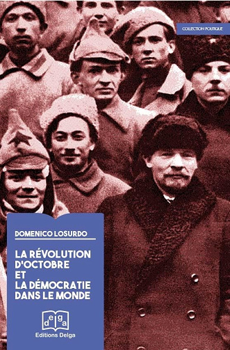 La Révolution d'Octobre et la démocratie dans le monde -  Losurdo Domenico (2016)