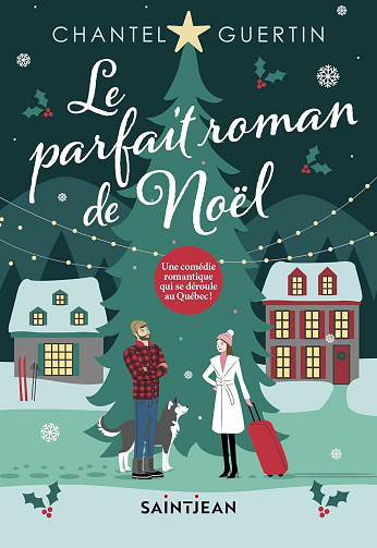 Le parfait roman de Noël - Chantel Guertin (2024)