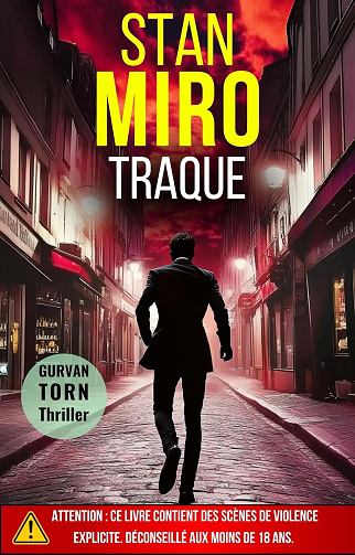 Stan MIRO - TRAQUE: Le compte à rebours a commencé... (Gurvan Torn t. 1)