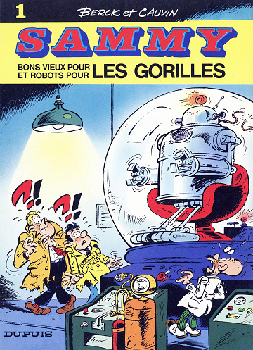Sammy - Tome 01 - Bons Vieux Pour Les Gorilles - Robots Pour Les Gorilles