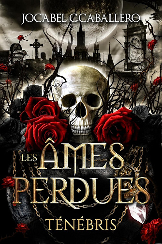 Ténébris, Tome 2 : Les Âmes Perdues - Jocabel C. Caballero (2024)