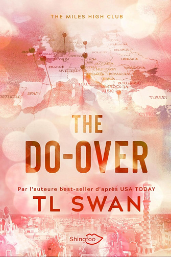 The Miles High Club, Tome 4 : The Do-Over - T L Swan (2024)