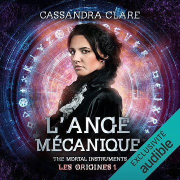 L'Ange mécanique: The Mortal Instruments. Les Origines 1 - Cassandra Clare (2022)