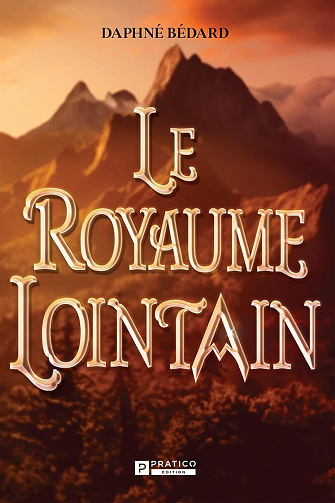 Le royaume lointain - Daphné Bédard (2024)