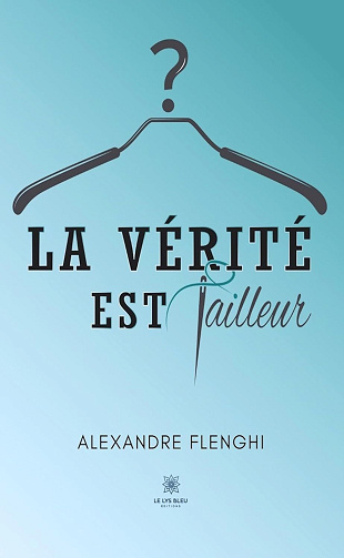 Alexandre Flenghi - La vérité est tailleur (2024)