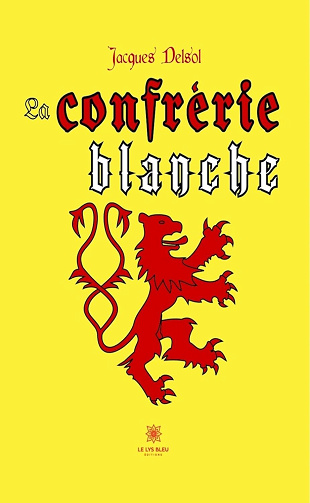 Jacques Delsol - La confrérie blanche (2024)