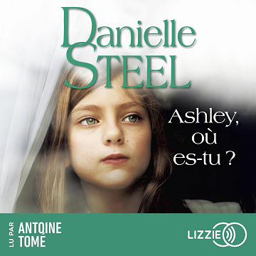 Ashley, où es-tu ? - Danielle Steel (2024)