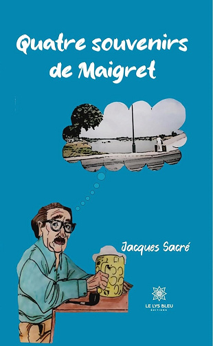 Jacques Sacré - Quatre souvenirs de Maigret (2024)
