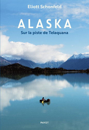 Alaska : Sur la piste de Telaquana - Eliott Schonfeld (2024)