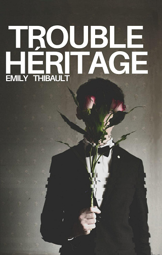 Trouble héritage - Emily Thibault (2024)