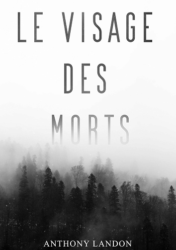 Le Visage des Morts - Anthony Landon (2024)