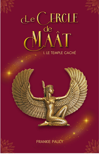 Le Cercle de Maât, Tome 1 : Le Temple Caché - Frankie Pauly (2024)