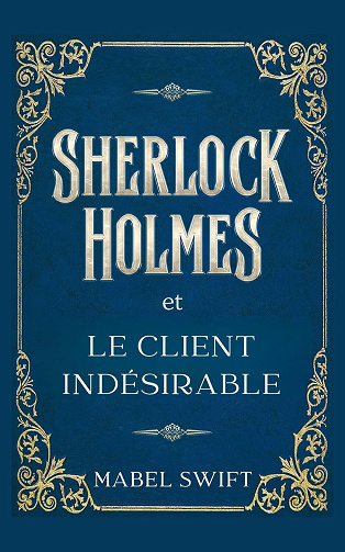 Mabel Swift - Sherlock Holmes et le client indésirable (2024)