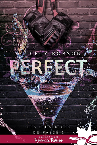 Les cicatrices du passé, Tome 1 : Perfect - Cecy Robson (2024)