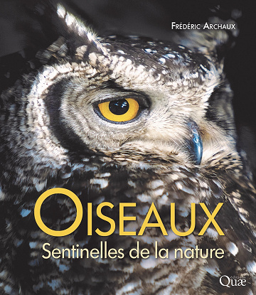 Oiseaux, sentinelles de la nature 3e édition - Frédéric Archaux (2023)