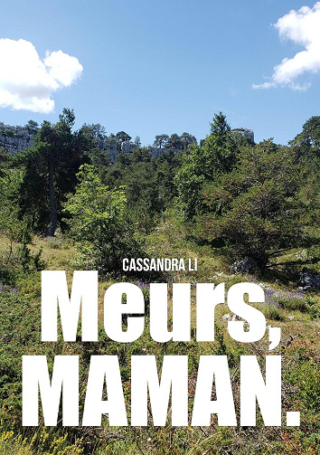 Cassandra Li - Meurs, maman. (2024)