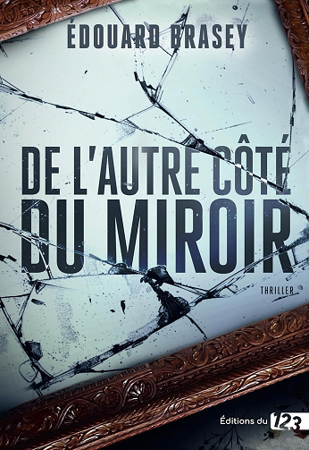 De l'autre côté du miroir - Édouard Brasey (2024)