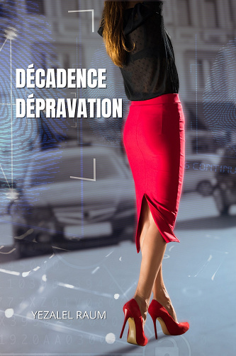 Décadence : Dépravation - Yezalel Raum (2024)