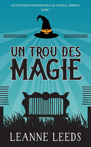 Un Trou de Magie (Les Mystères Paranormaux du Magical Midway t. 7) -  Leanne Leeds (2024)
