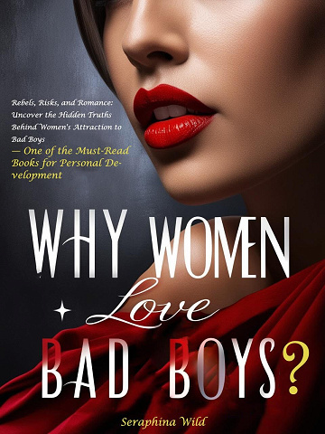 Seraphina Wild - Why women love badboys ? (2024)