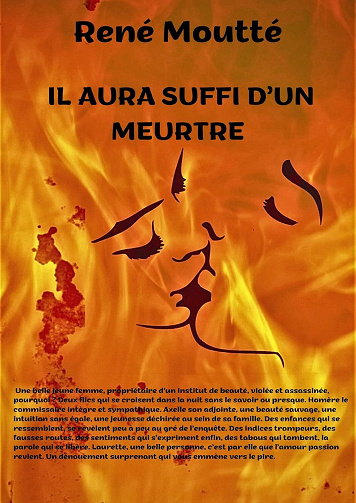 René Moutté - IL AURA SUFFI D'UN MEURTRE (2024)