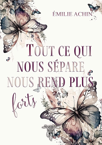 Tout ce qui nous sépare nous rend plus fort - Émilie Achin (2024)