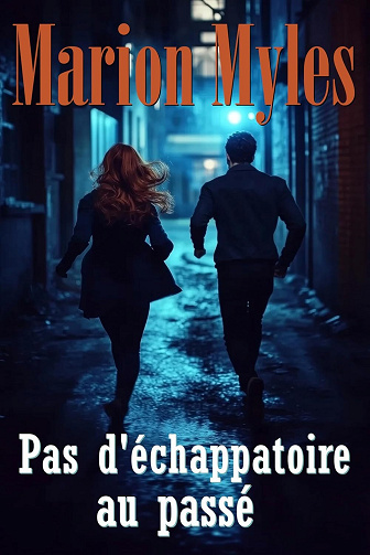 Marion Myles - Pas d'échappatoire au passé (2024)
