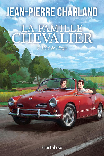 La Famille Chevalier - Tome 3: L'été de l'Expo -  Jean-Pierre Charland (2024)