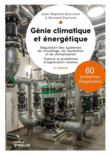 Génie climatique et énergétique  2e édition - Jean-Baptiste Bouvenot, Bernard Flament (2024)