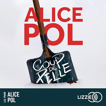 Alice Pol - Coup de pelle [2024]