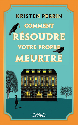Comment résoudre votre propre meurtre - Kristen Perrin (2024)