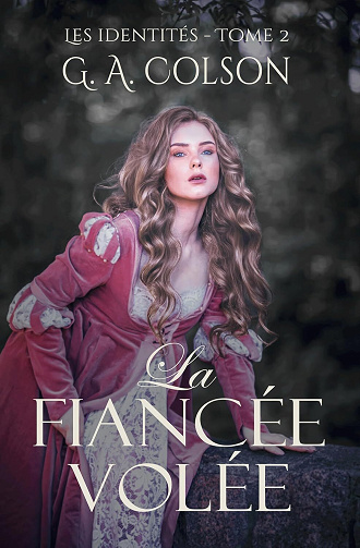 Les Identités, Tome 2 : La Fiancée volée - G.A. Colson (2024)